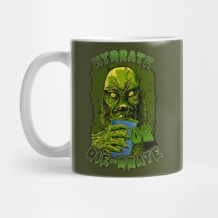 Hydrate or Die-drate Mug